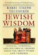 100484 Jewish Wisdom: Ethical, Spiritual, and Historical Lessons from the Great Works and Thinkers